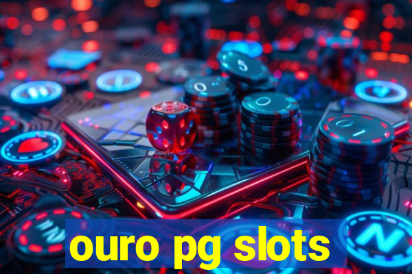 ouro pg slots